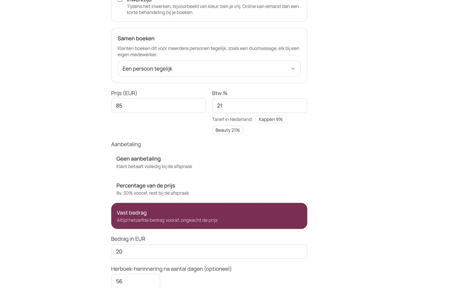 Een behandeling met de instelling voor de aanbetaling